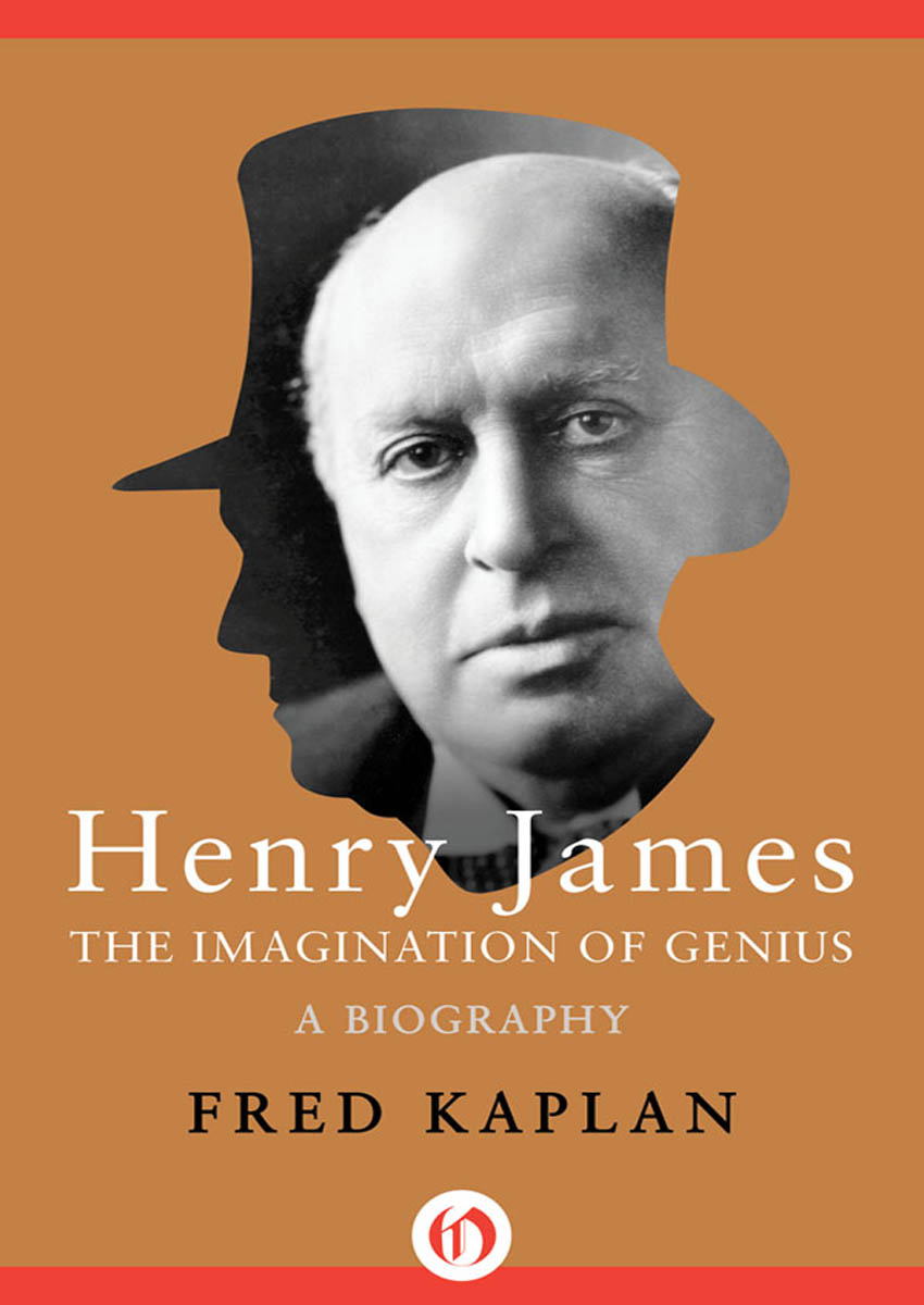 Henry James The Imagination of Genius Fred Kaplan For Rhoda One - photo 1