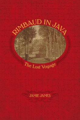 James - Rimbaud in Java: the Lost Voyage
