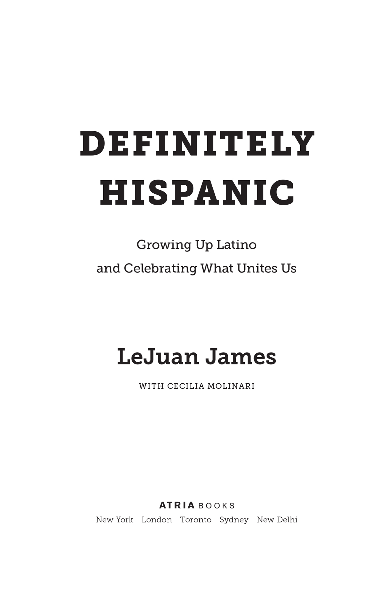 Definitely Hispanic essays on growing up Latino and celebrating what unites us - image 1