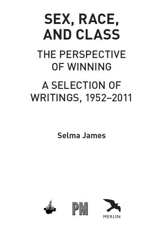 Sex Race and ClassThe Perspective of Winning A Selection of Writings - photo 2