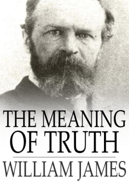 James - The meaning of truth: a sequel to Pragmatism