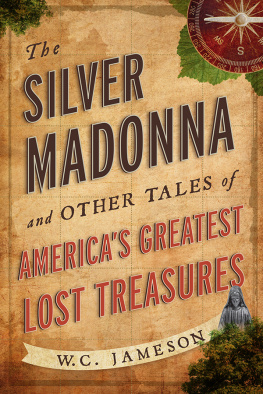 Jameson - The Silver Madonna and Other Tales of Americas Greatest Lost Treasures