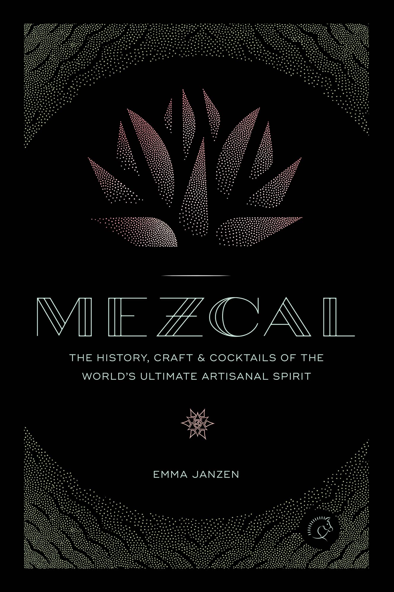 MEZCAL THE HISTORY CRAFT COCKTAILS OF THE WORLDS ULTIMATE ARTISANAL SPIRIT - photo 1