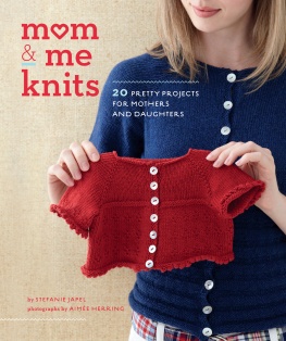 Japel Mom and me knits: 20 pretty projects for moms and daughters