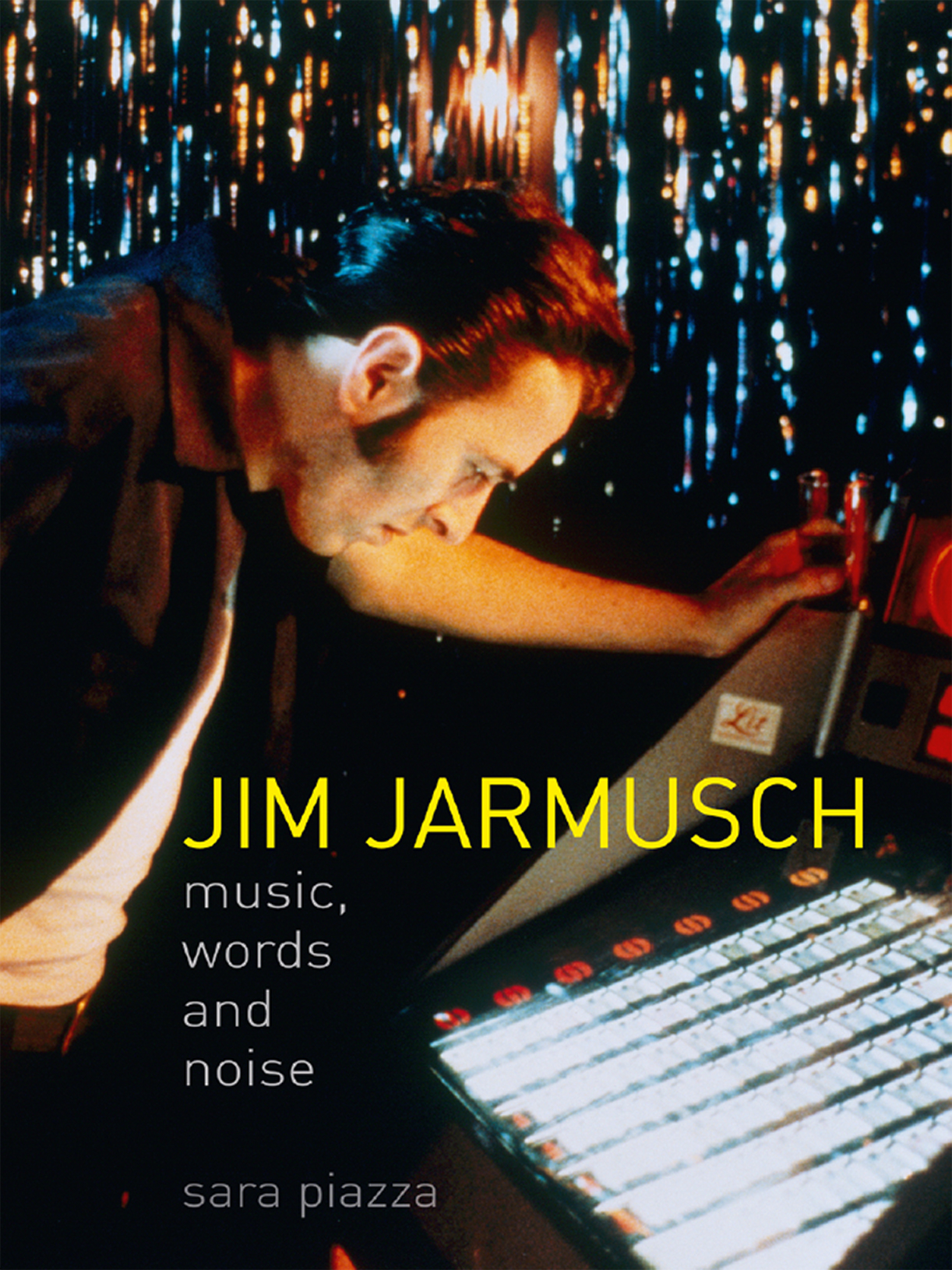 JIM JARMUSCH Jim Jarmusch music words and noise sara piazza REAKTION BOOKS - photo 1