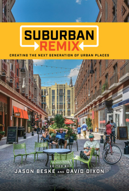 Jason Beske - Suburban remix: creating the next generation of urban places