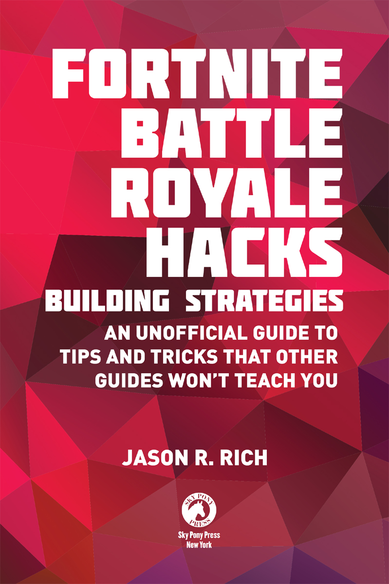 This book is not authorized or sponsored by Epic Games Inc or any other - photo 3