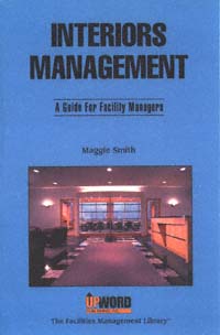 title Interiors Management A Guide for Facility Managers author - photo 1