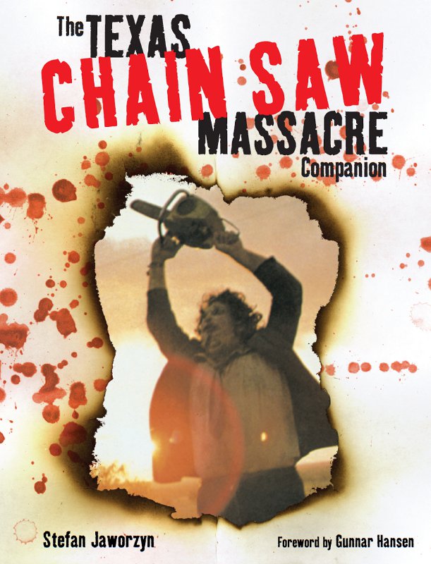 THE TEXAS CHAIN SAW MASSACRE COMPANION 9781781164976 Published by Titan Books - photo 1