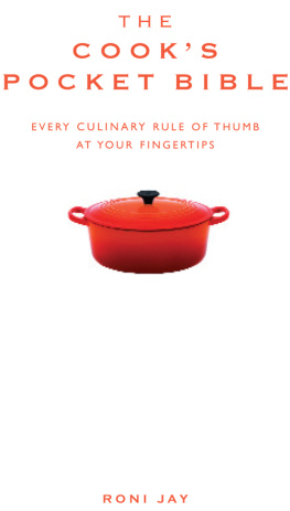 Jay The cooks pocket bible: every culinary rule of thumb at your fingertips