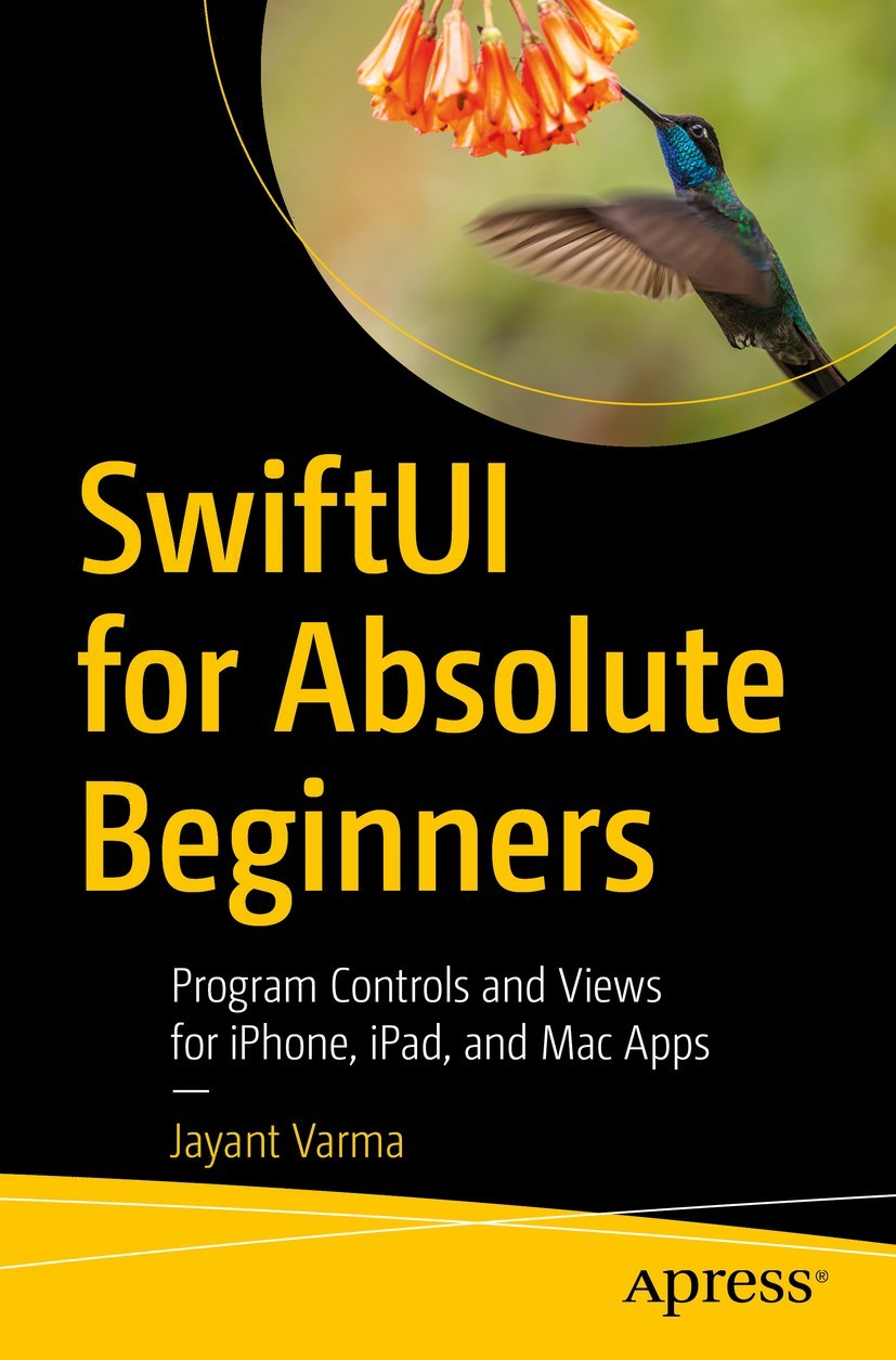 Jayant Varma SwiftUI for Absolute Beginners Program Controls and Views for - photo 1