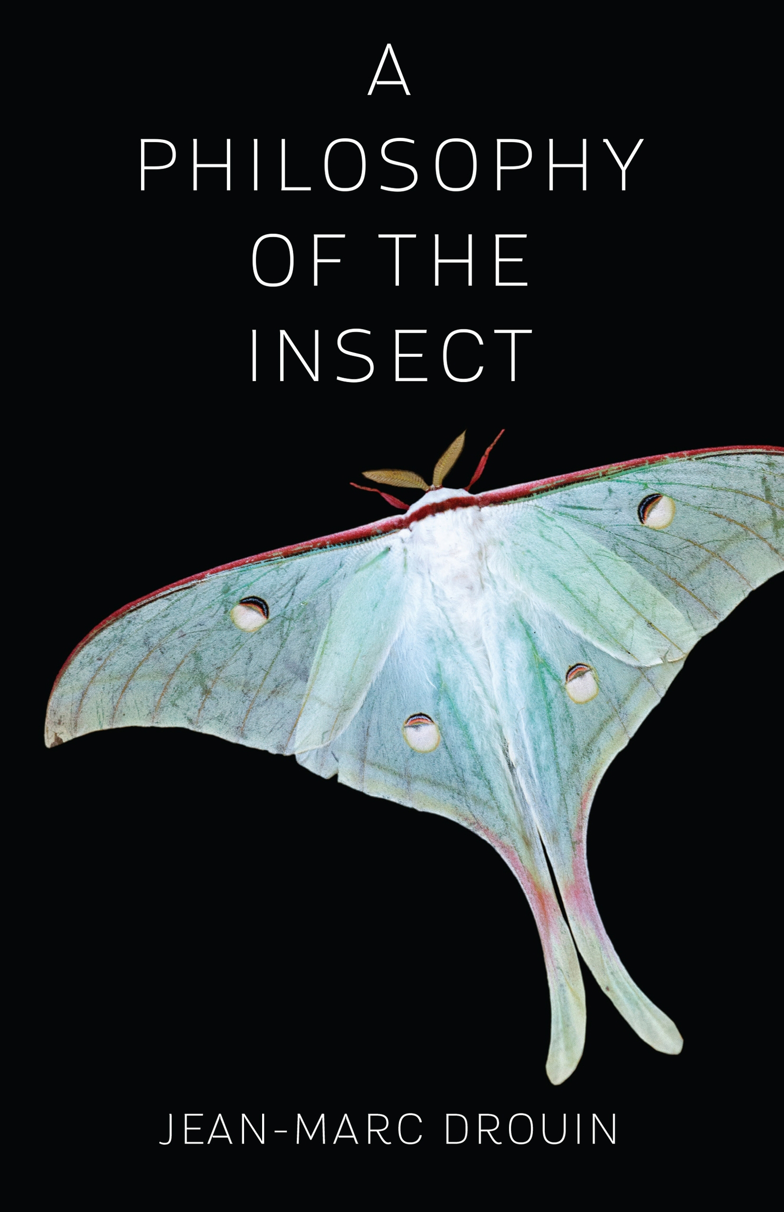 A PHILOSOPHY OF THE INSECT A PHILOSOPHY OF THE INSECT JEAN-MARC DROUIN - photo 1