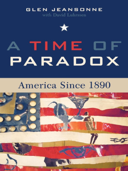 Jeansonne - A Time of Paradox America Since 1890 [inc VOL 1-2]