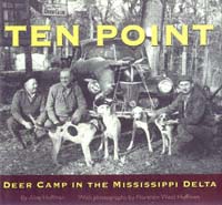 title Ten Point Deer Camp in the Mississippi Delta author - photo 1