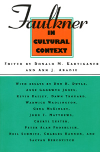 Faulkner in Cultural Context Faulkner and Yoknapatawpha 1995 EDITED BY - photo 1