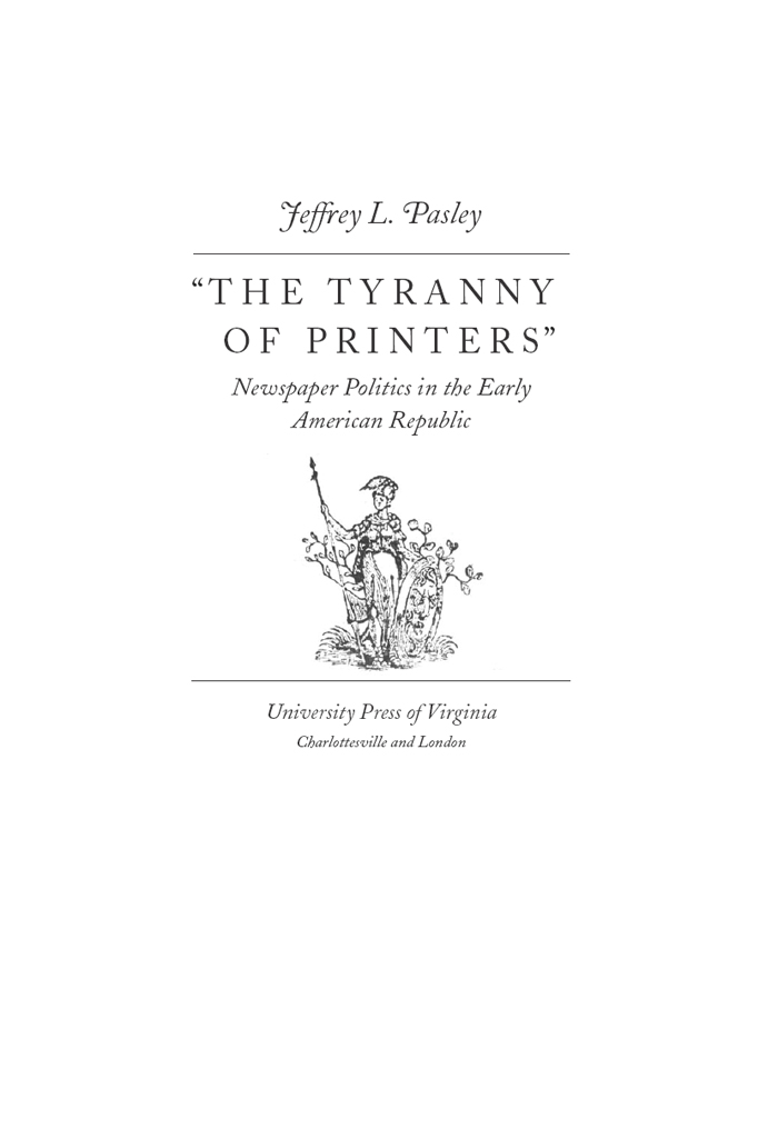 For Karen Isaac and Owen My family and friends THE TYRANNY OF PRINTERS - photo 1