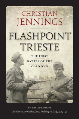 Jennings - Flashpoint Trieste the first battle of the Cold War