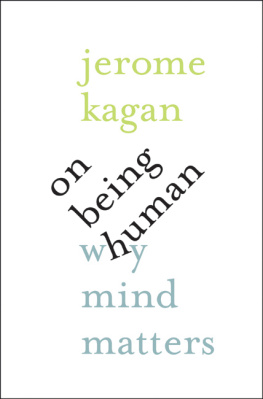 Jerome Kagan On Being Human