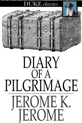 Jerome Jerome K. - Diary of a Pilgrimage