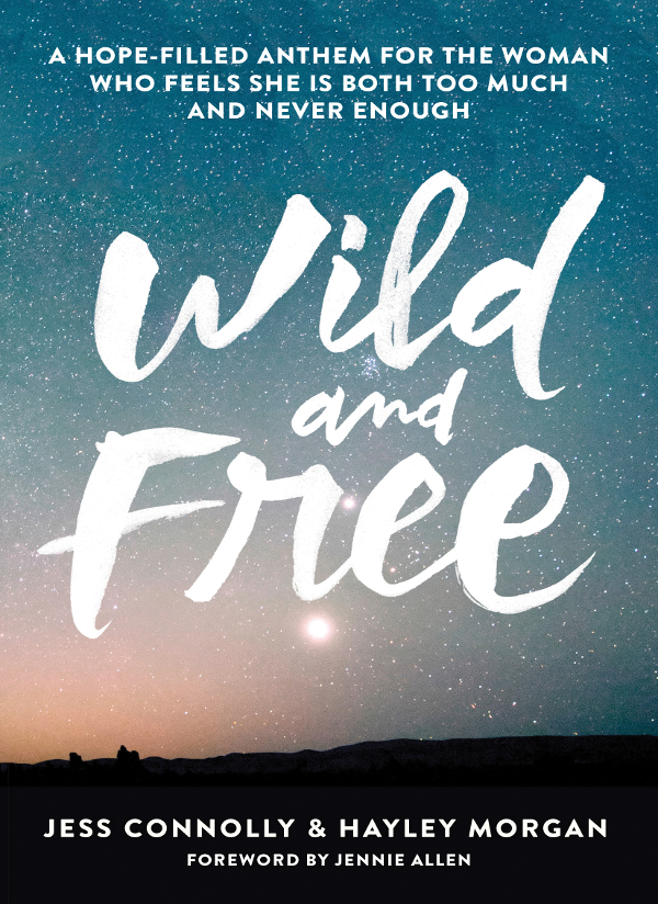 Praise for Wild and Free Wild and Free is equal parts encouragement and - photo 1
