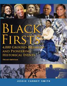 Jessie Carney Smith Black firsts: 4,000 ground-breaking and pioneering historical events