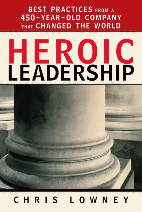 Heroic leadership best practices from a 450-year-old company that changed the world - image 1