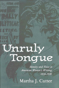 title Unruly Tongue Identity and Voice in American Womens Writing - photo 1