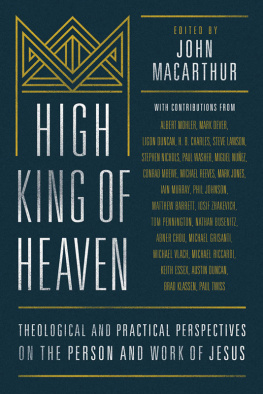 Jesus Christ - High king of heaven: theological and pastoral perspectives on the person and work of Jesus