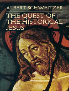 Jesus Christ - The Quest of the Historical Jesus