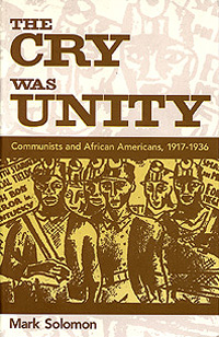 THE CRY WAS UNITY Communists and African Americans 1917-36 Mark - photo 1