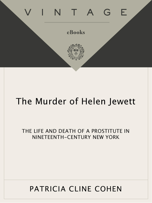 ACCLAIM FOR Patricia Cline Cohens The Murder of Helen Jewett As a diligent - photo 1