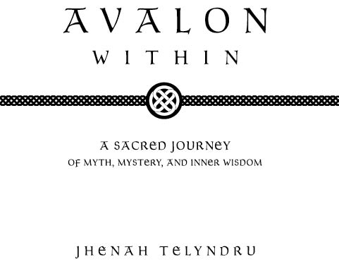 Llewellyn Publications Woodbury Minnesota Avalon Within A Sacred Journey - photo 2