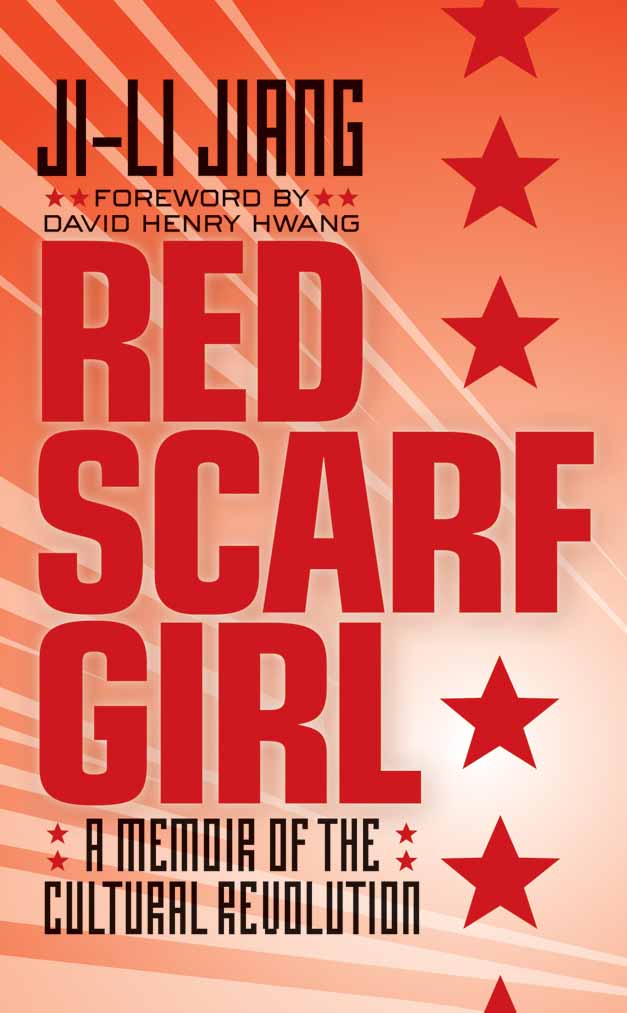 RED SCARF GIRL A MEMOIR OF THE CULTURAL REVOLUTION JI - photo 1