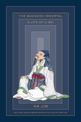 Jin Ha - The banished immortal: a life of Li Bai