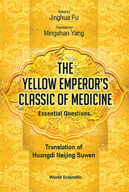 Jinghua Fu - The Yellow Emperors Classic of Medicine: Essential Questions