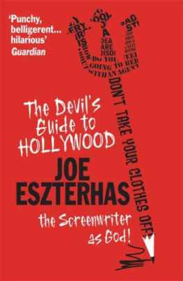 Joe Eszterhas The devils guide to hollywood: the screenwriter as god!