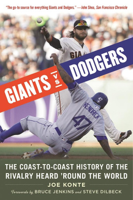 Joe Konte - Giants Vs. Dodgers: The Coast-to-Coast History of the Rivalry Heard #x92 ; Round the World