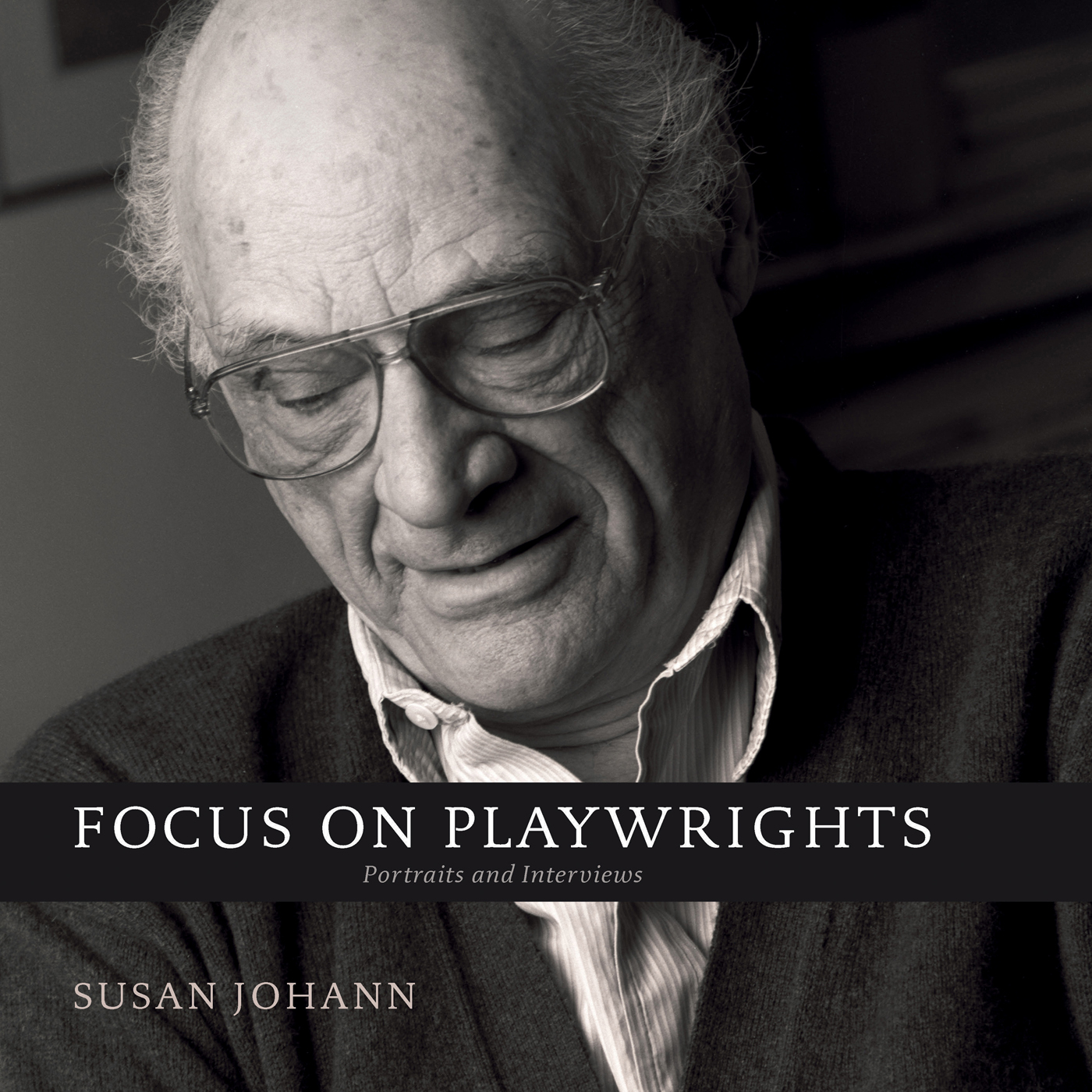 FOCUS ON PLAYWRIGHTS FOCUS ON PLAYWRIGHTS Portraits and Interviews SUSAN - photo 1