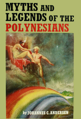 Johannes C. Andersen - Myths & Legends of the Polynesians