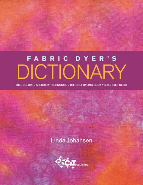 Fabric Dyers Dictionary Download Copyright 2009 by CT Publishing Inc ISBN - photo 1