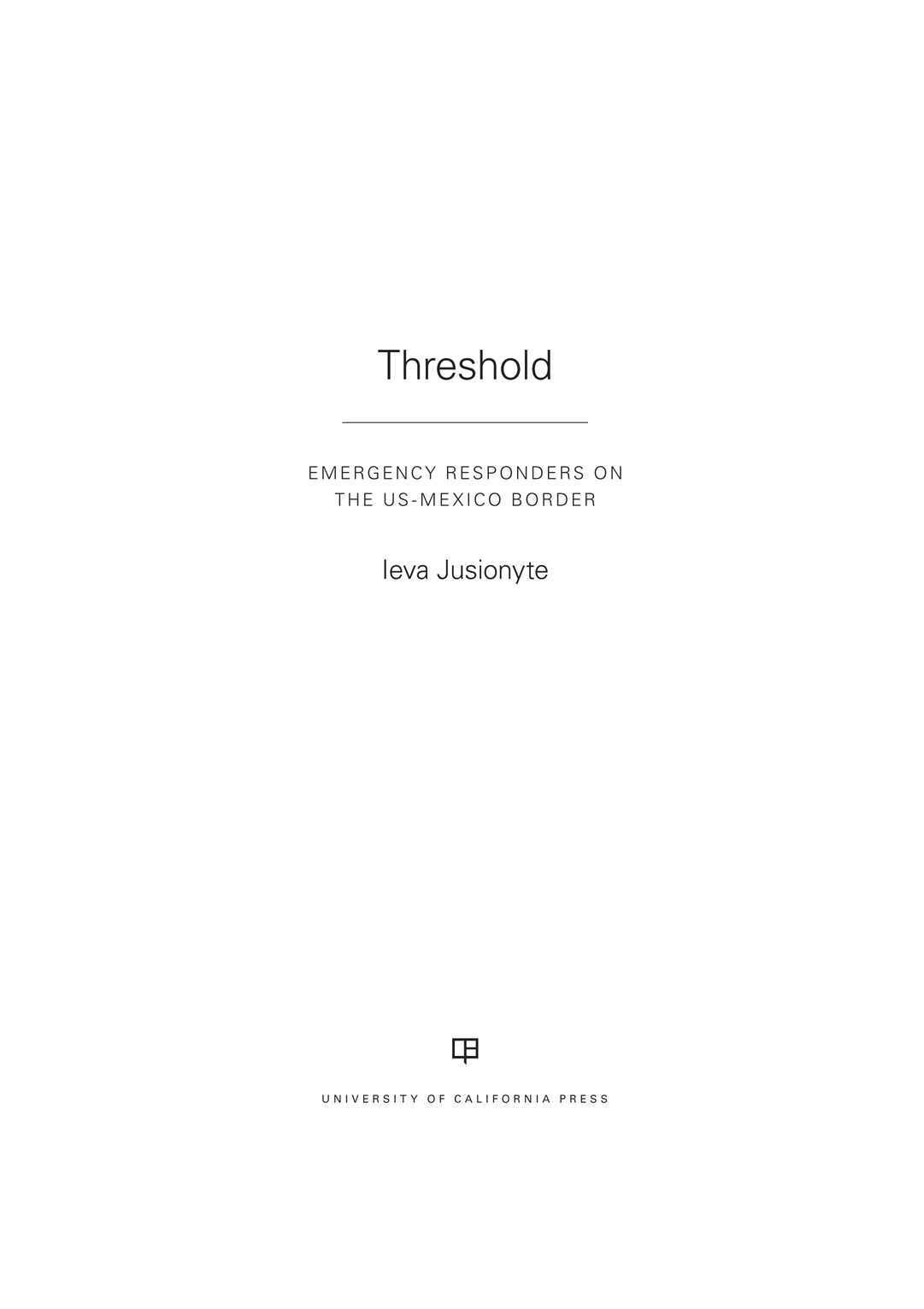 Threshold The California Series in Public Anthropology emphasizes the - photo 1