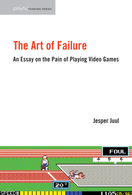 Juul - The Art of Failure: An Essay on the Pain of Playing Video Games