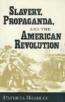 title Slavery Propaganda and the American Revolution author - photo 1