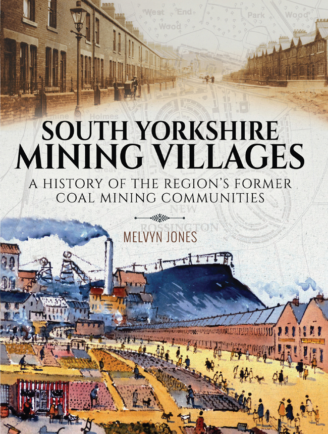 South Yorkshire Mining Villages The history of the regions coal mining - photo 1