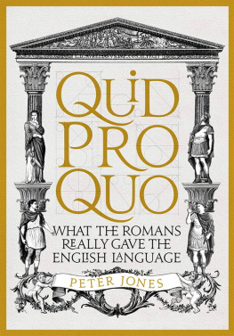 Jones Quid pro quo: what the Roman really gave the English language