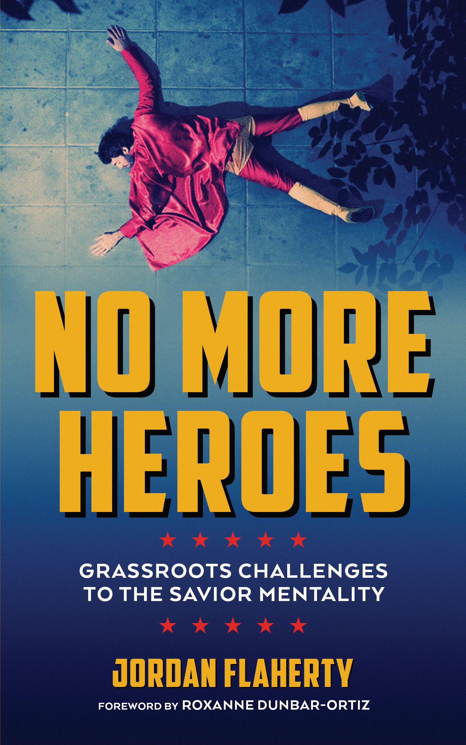 No More Heroes Grassroots Challenges to the Savior Mentality By Jordan - photo 1