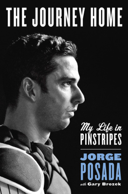 Jorge Posada - The journey home: my life in pinstripes