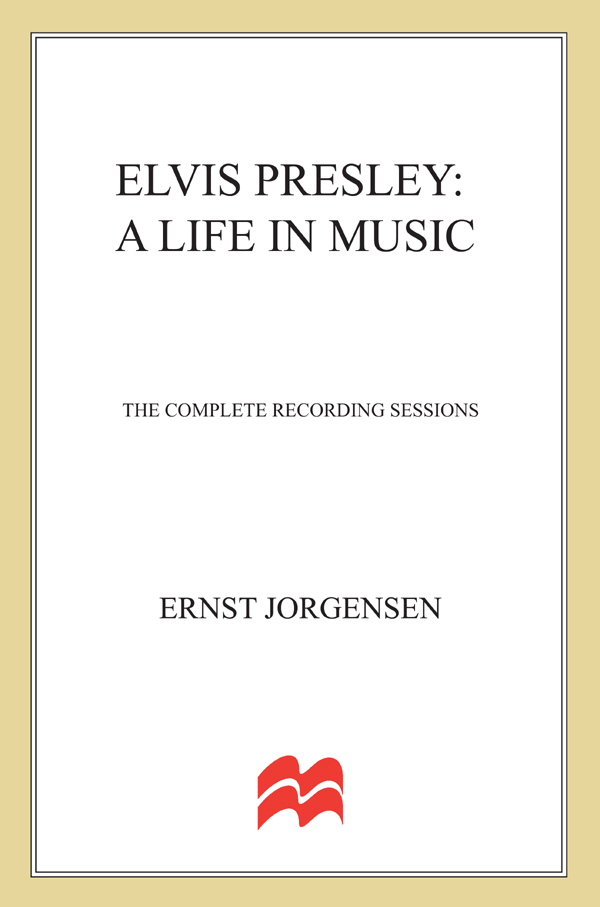 ELVIS PRESLEY A LIFE IN MUSIC THE COMPLETE RECORDING SESSIONS ERNST - photo 1