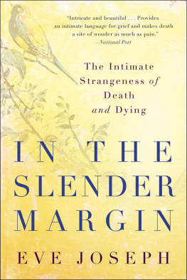 Joseph - In the slender margin: the intimate strangeness of death and dying