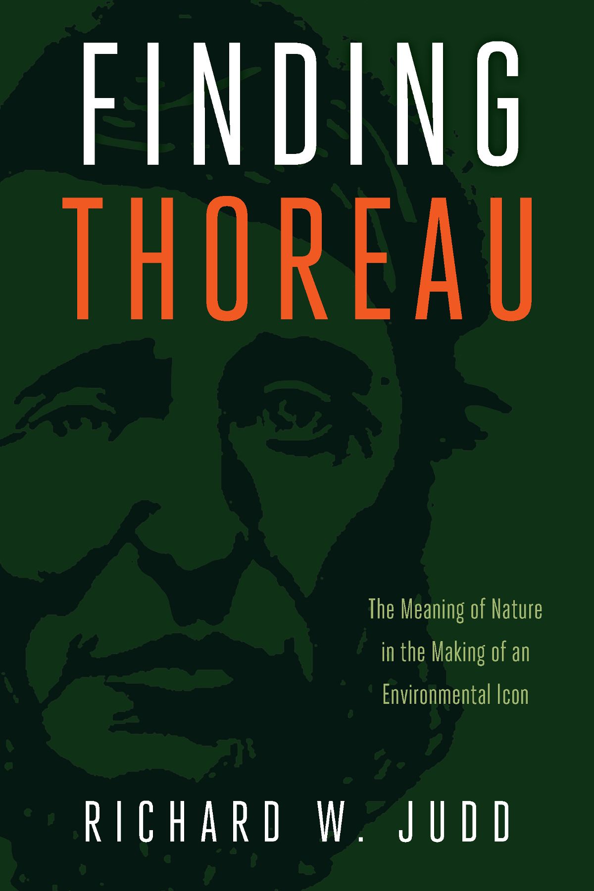 Finding Thoreau Finding Thoreau The Meaning of Nature in the Making of an - photo 1